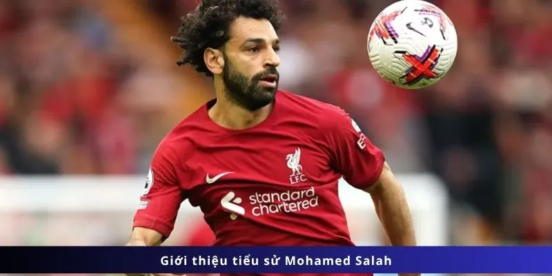 Giới thiệu tiểu sử Mohamed Salah
