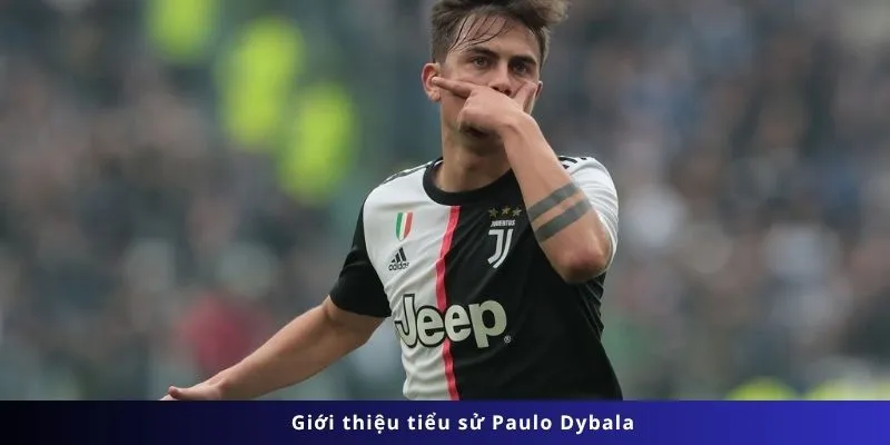 Giới thiệu tiểu sử Paulo Dybala